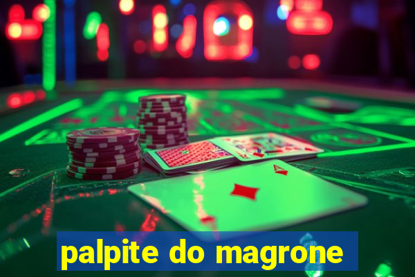 palpite do magrone